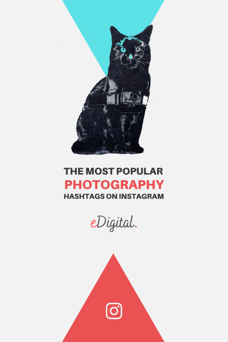 THE TOP 25 PHOTOGRAPHY HASHTAGS ON INSTAGRAM FOR 2023 - eDigital Agency