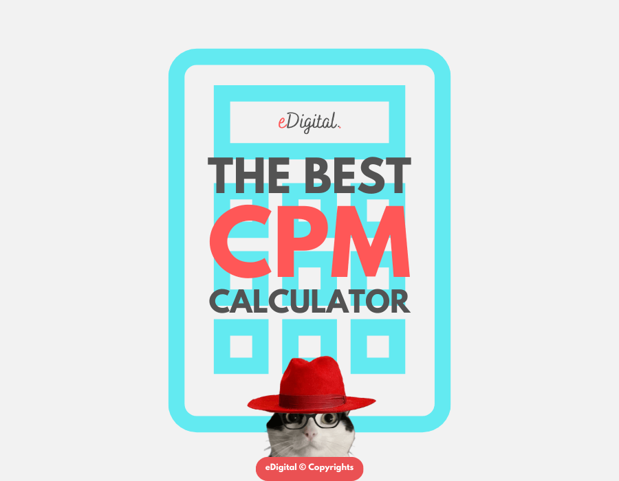 THE BEST CPM CALCULATOR - eDigital Agency