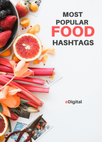 THE MOST POPULAR FOOD HASHTAGS FOR INSTAGRAM 2022