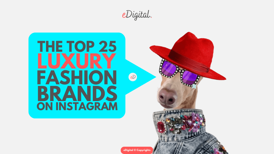 top 25 luxury high fashion brands Instagram